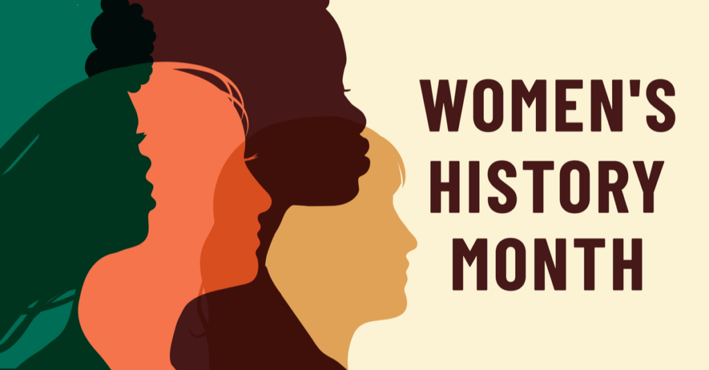 WOMEN’S HISTORY MONTH 2025